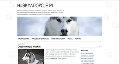 Desktop Screenshot of huskyadopcje.pl